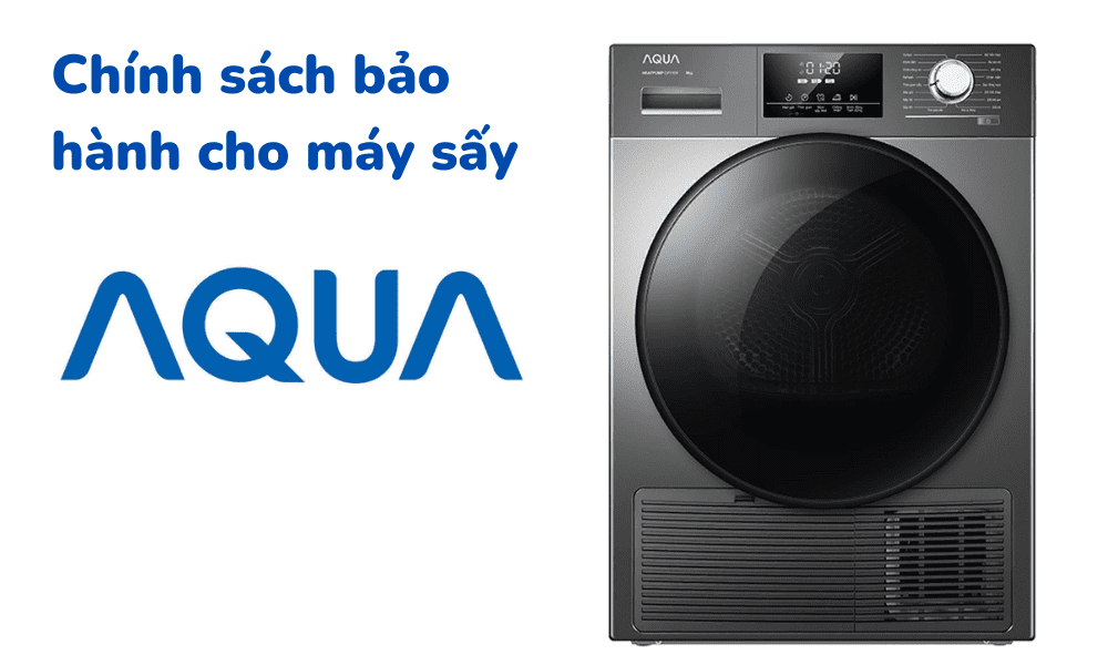 Chinh Sach Bao Hanh Cho May Say Aqua