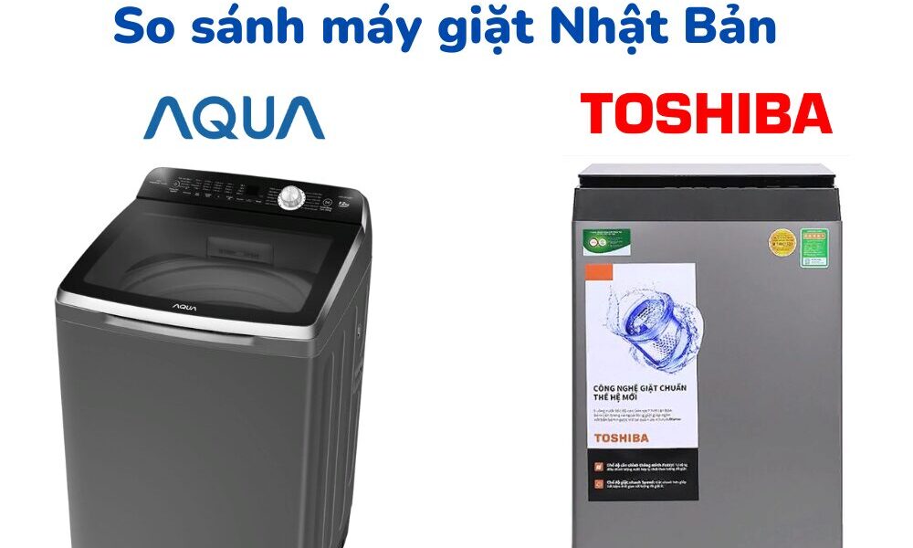 So Sanh May Giat Toshiba Va Aqua