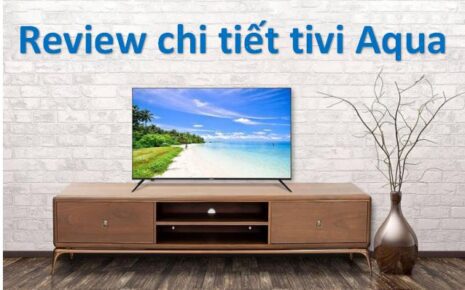 Danh Gia Chi Tiet Tivi Aqua
