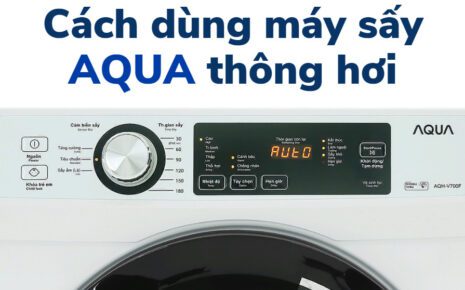 Cach Su Dung May Say Aqua Thong Hoi