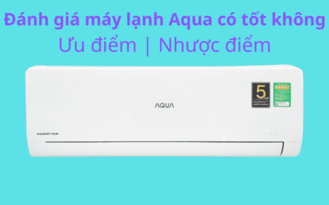 Danh Gia May Lanh Aqua Co Tot Khong
