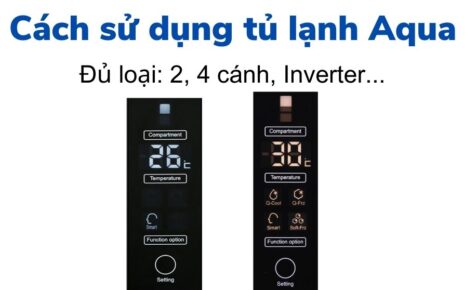 Cach Su Dung Tu Lanh Aqua