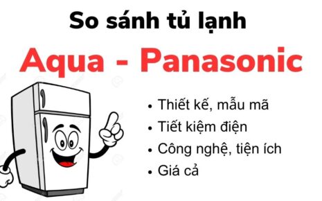 So Sanh Tu Lanh Aqua Va Panasonic