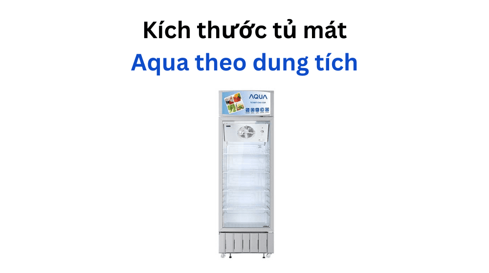 Kích thước tủ mát Aqua