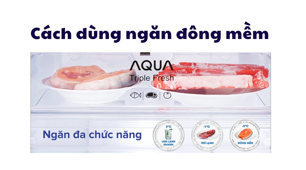 cách dùng ngăn đông mềm tủ lạnh Aqua