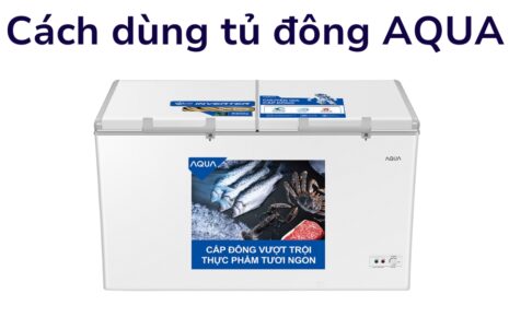 hướng dẫn sử dụng tủ đông aqua