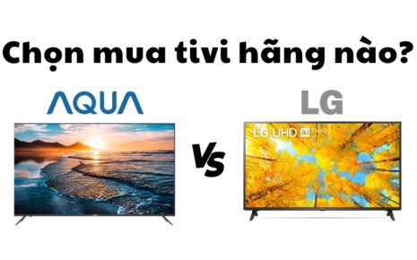 So sánh tivi Aqua và LG