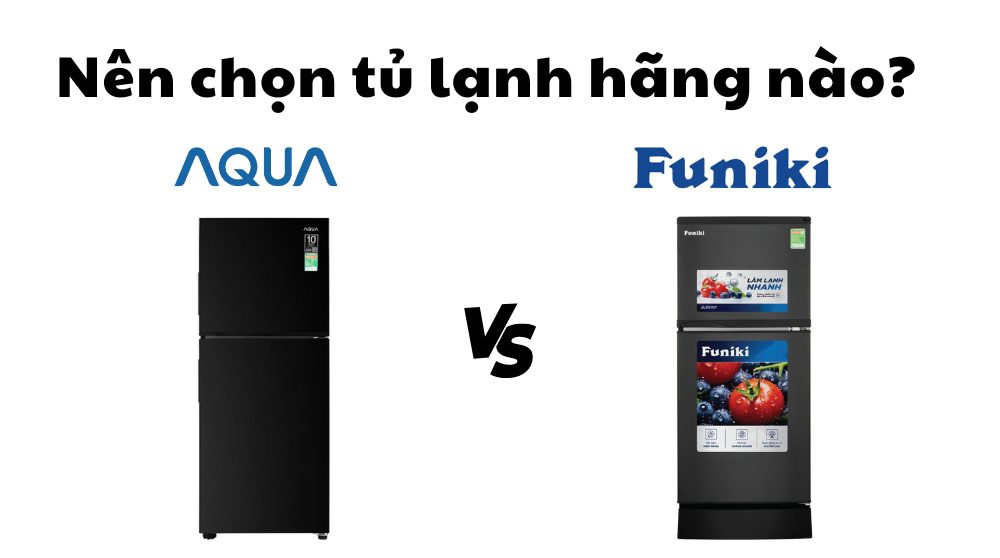 so sánh tủ lạnh aqua và funiki