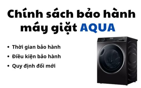 thời gian và chính sách bảo hành máy giặt Aqua
