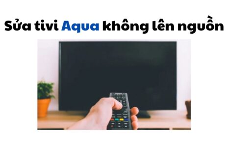 Tivi Aqua Khong Len Nguon