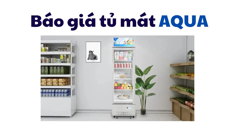 bảng báo gia tủ mát Aqua