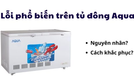 các lỗi thường gặp trên tủ đông Aqua