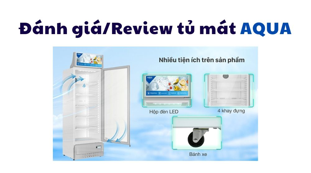 đánh giá/review tủ mát Aqua