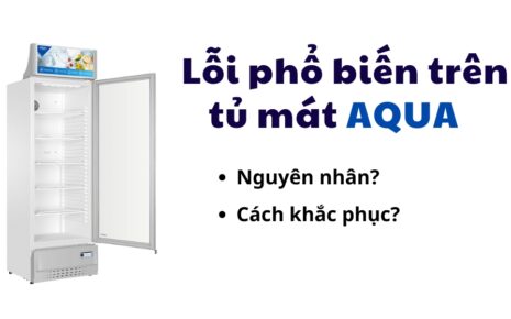 lỗi phổ biến trên tủ mát aqua