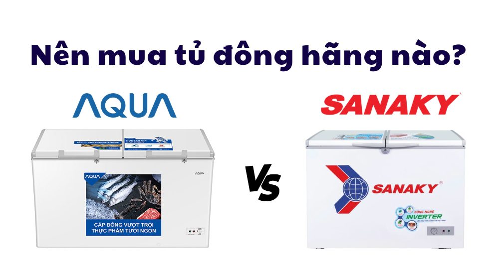 So sánh tủ đông Aqua và Sanaky