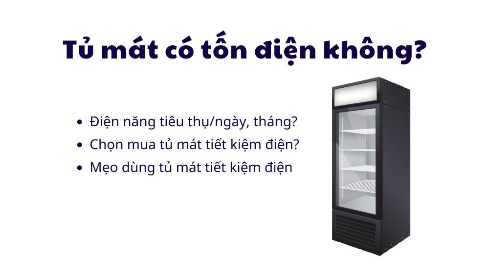 Tủ Mát Có Tốn điện Không