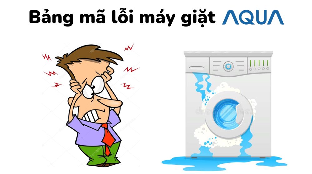 Bang Ma Loi May Giat Aqua Va Huong Dan Tu Sua Chua