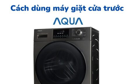 Huong Dan Su Dung May Giat Aqua Cua Ngang 1