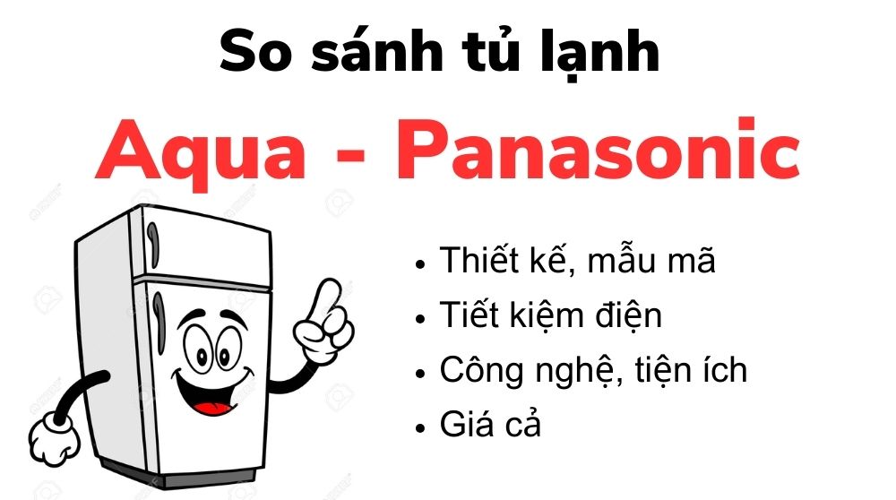 So Sanh Tu Lanh Aqua Va Panasonic