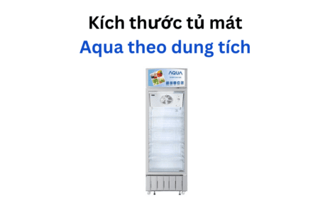 Kích thước tủ mát Aqua