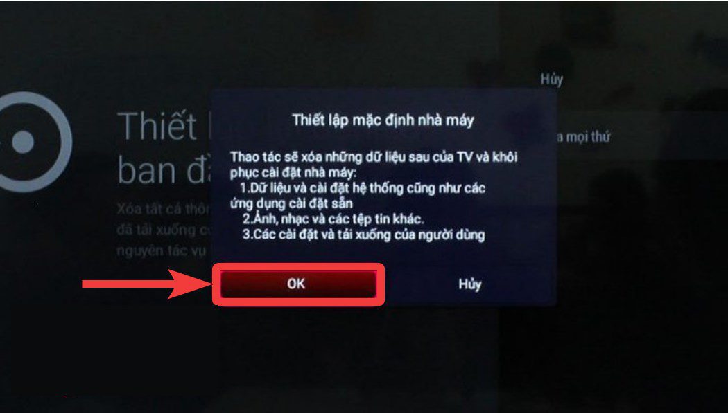 OK để tivi sẽ tiến hành khôi phục cài đặt gốc