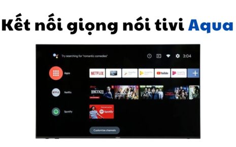 kết nối giọng nói tivi Aqua